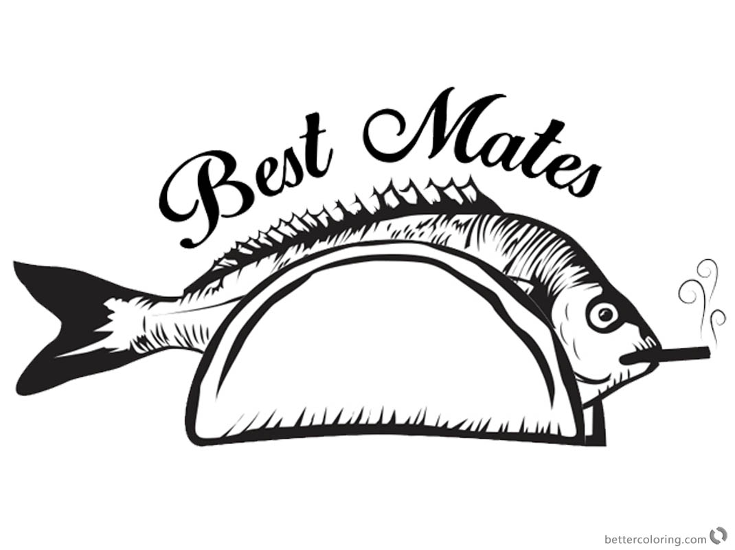 Taco Coloring Page Best mates with Fish printable